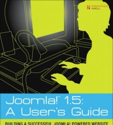 Joomla! 1.5: A User’s Guide: Building a Successful Joomla! Powered Website