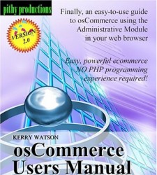 osCommerce Users Manual V. 2.0: A Guide for Store Owners and Website Developers