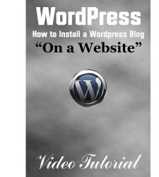 WordPress – How to Install a WordPress Blog on a Website